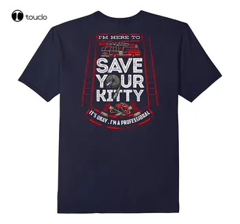 Vara noi de Înaltă Calitate, Tee Shirt Pompier Sexy Cămașă Pompier SUNT Aici Pentru a Salva Kitty Rece T-Shirt de Moda Amuzante Noi