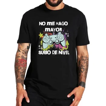 Nu îmbătrânesc am Nivelul de Sus Tricou Retro spaniolă Fanii de Joc Geek Tata Cadou Grafic T-shirt din Bumbac 100% Unisex Tee Topuri UE Dimensiunea