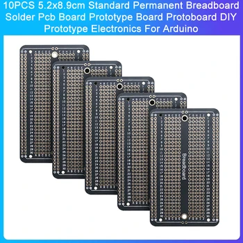 10BUC 5.2x8.9cm Standard Permanentă Breadboard Lipire Pcb Board placă Prototip Protoboard DIY Prototip Electronice Pentru Arduino
