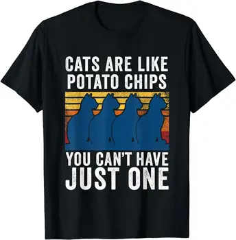 În Noua Perioadă De Iubitorii De Pisici, Pisicile Sunt Ca Chips-Uri De Cartofi Pisica Amuzant T-Shirt